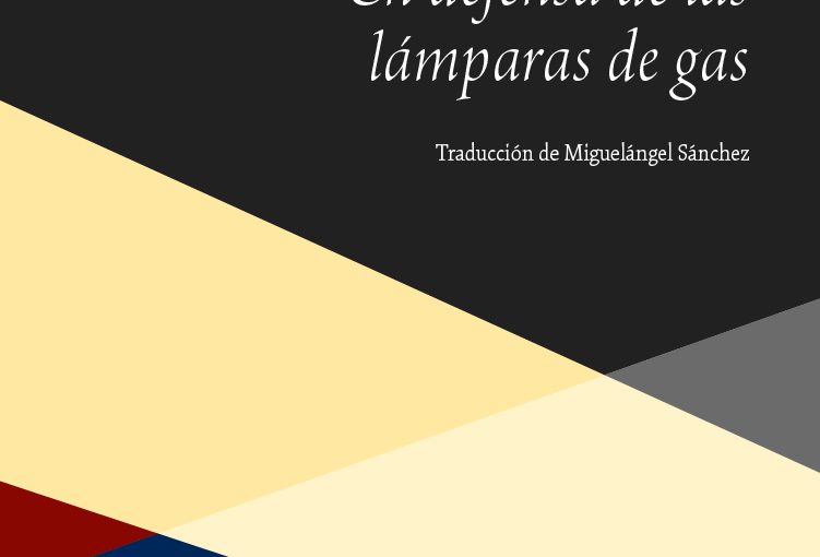 Nueva versión de <em>En defensa de las&nbsp;lámparas de&nbsp;gas</em>